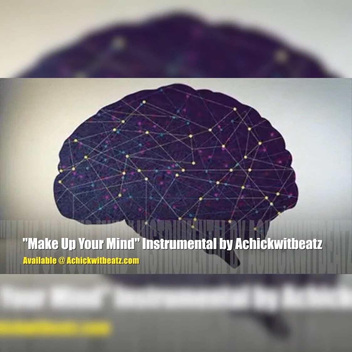"Make Up Your Mind" Instrumental by Achickwitbeatz