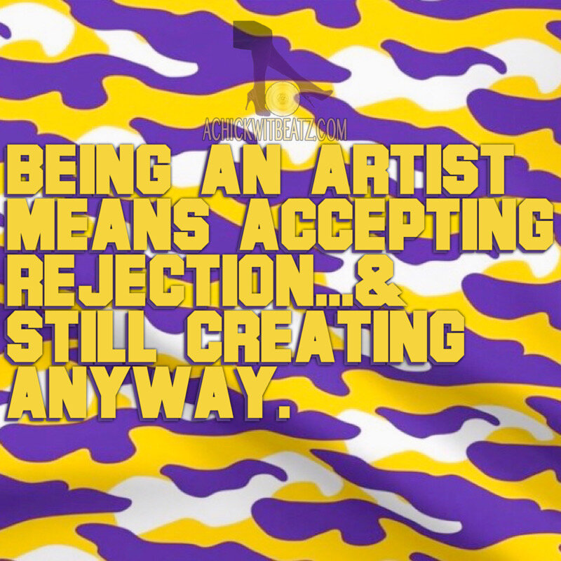 Music Motivation: Being an artist means accepting rejection &amp; still creating anyway