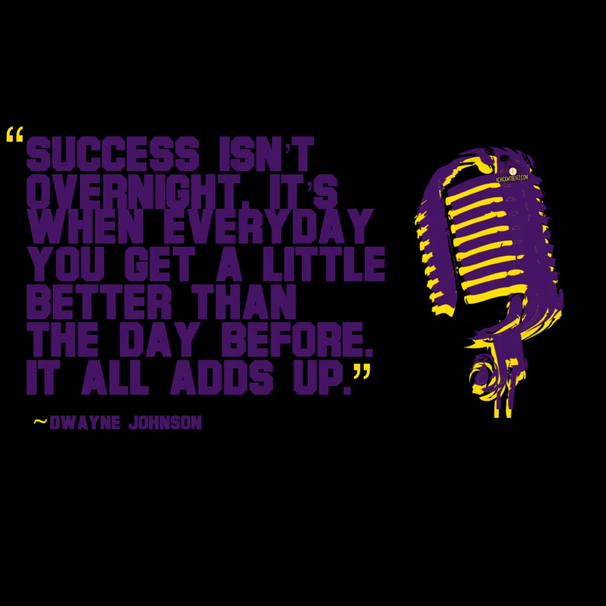 Music Motivation: Success isn’t overnight. It’s when everyday you get a little better than the day before. It all adds up.