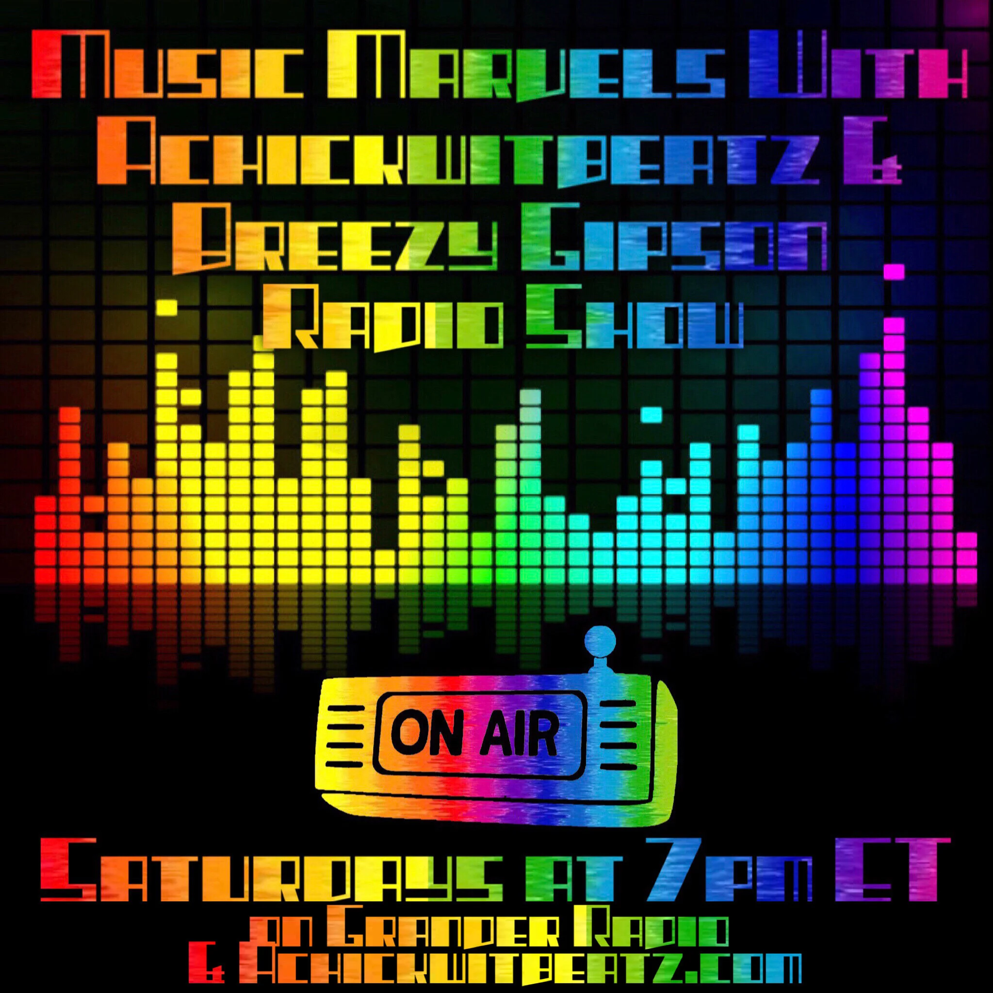 Music Marvels With Achickwitbeatz &amp; Breezy Gipson - EP 101 The ReLaunch/ Futuristic Hip Hop Soul (8-1-20)