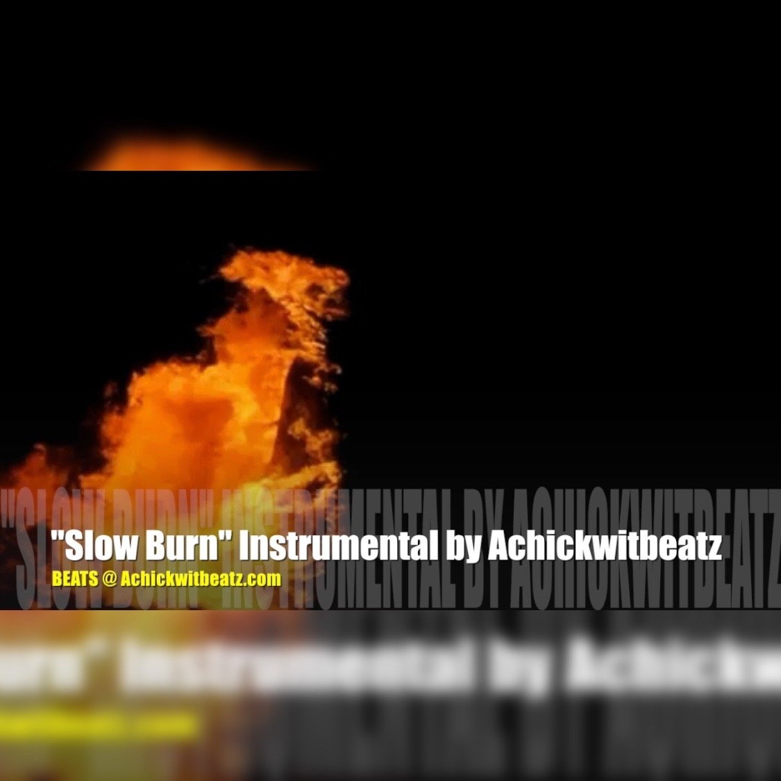 "Slow Burn" Instrumental by Achickwitbeatz