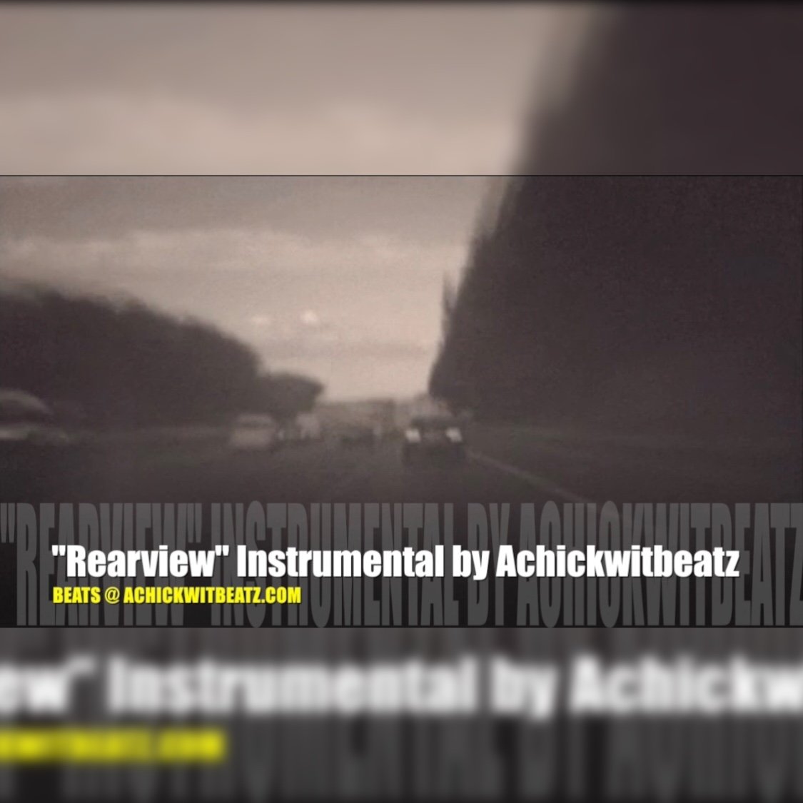"Rearview" Instrumental by Achickwitbeatz