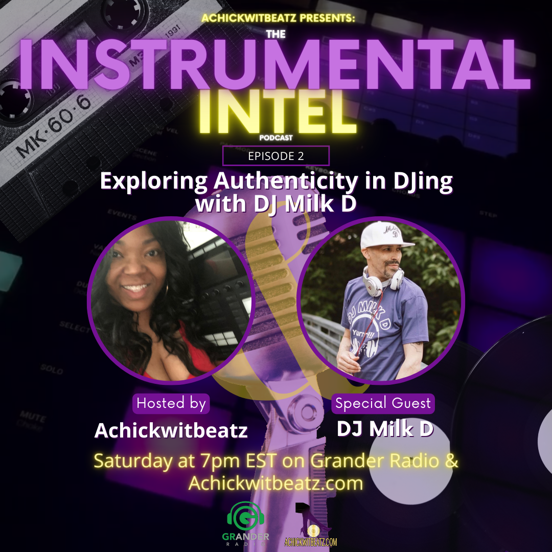 Instrumental Intel - Ep 2 Exploring Authenticity in DJing with DJ Milk D (5-11-24)