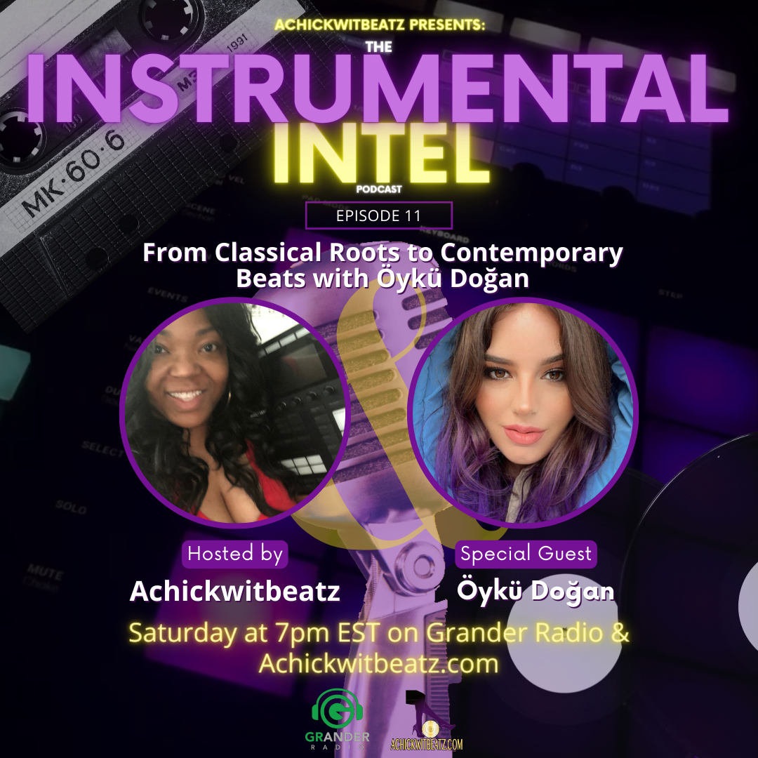 Instrumental Intel - Ep 11 From Classical Roots to Contemporary Beats with Öykü Doğan (7-13-24)