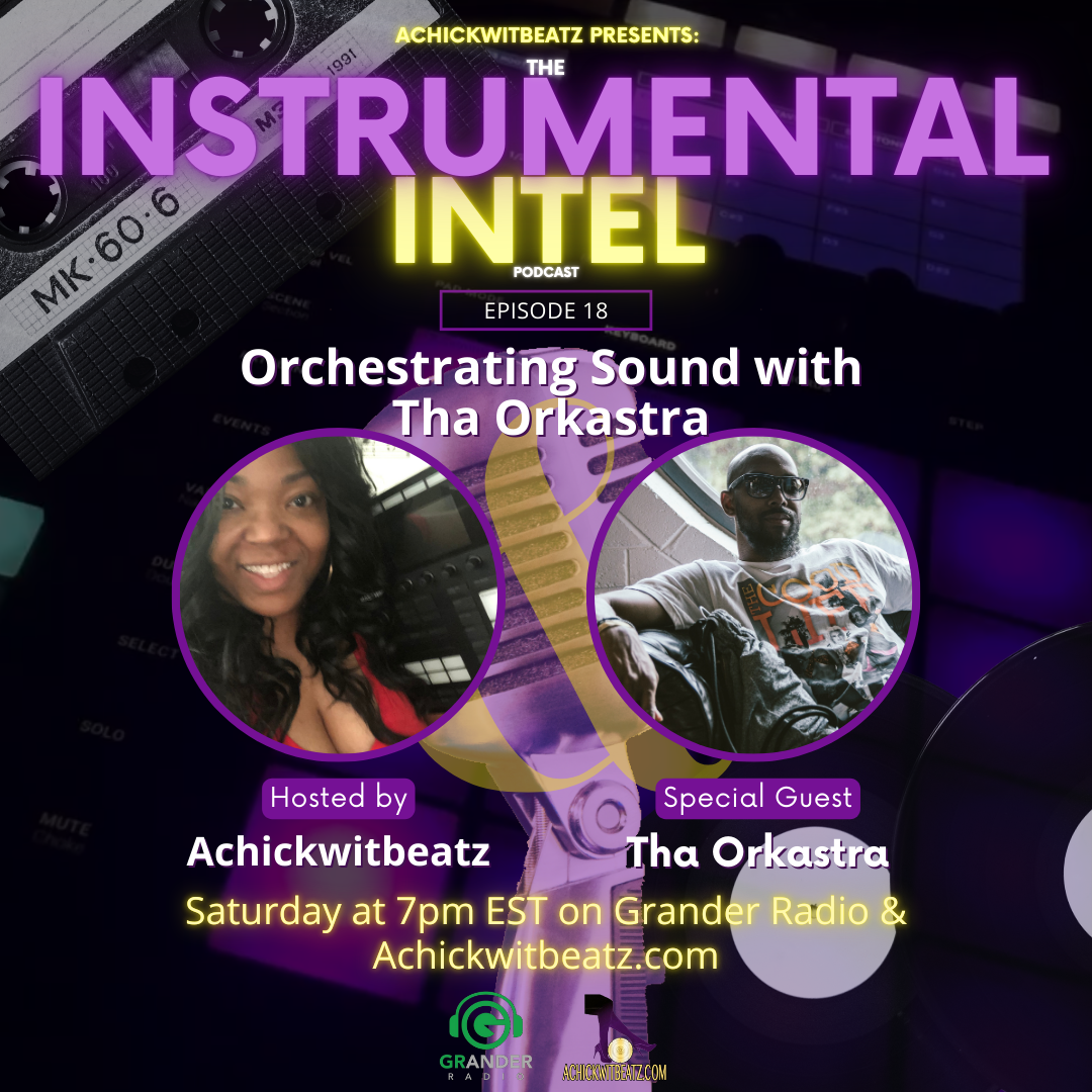 Instrumental Intel - Ep 18 Orchestrating Sound with Tha Orkastra (8-31-24)