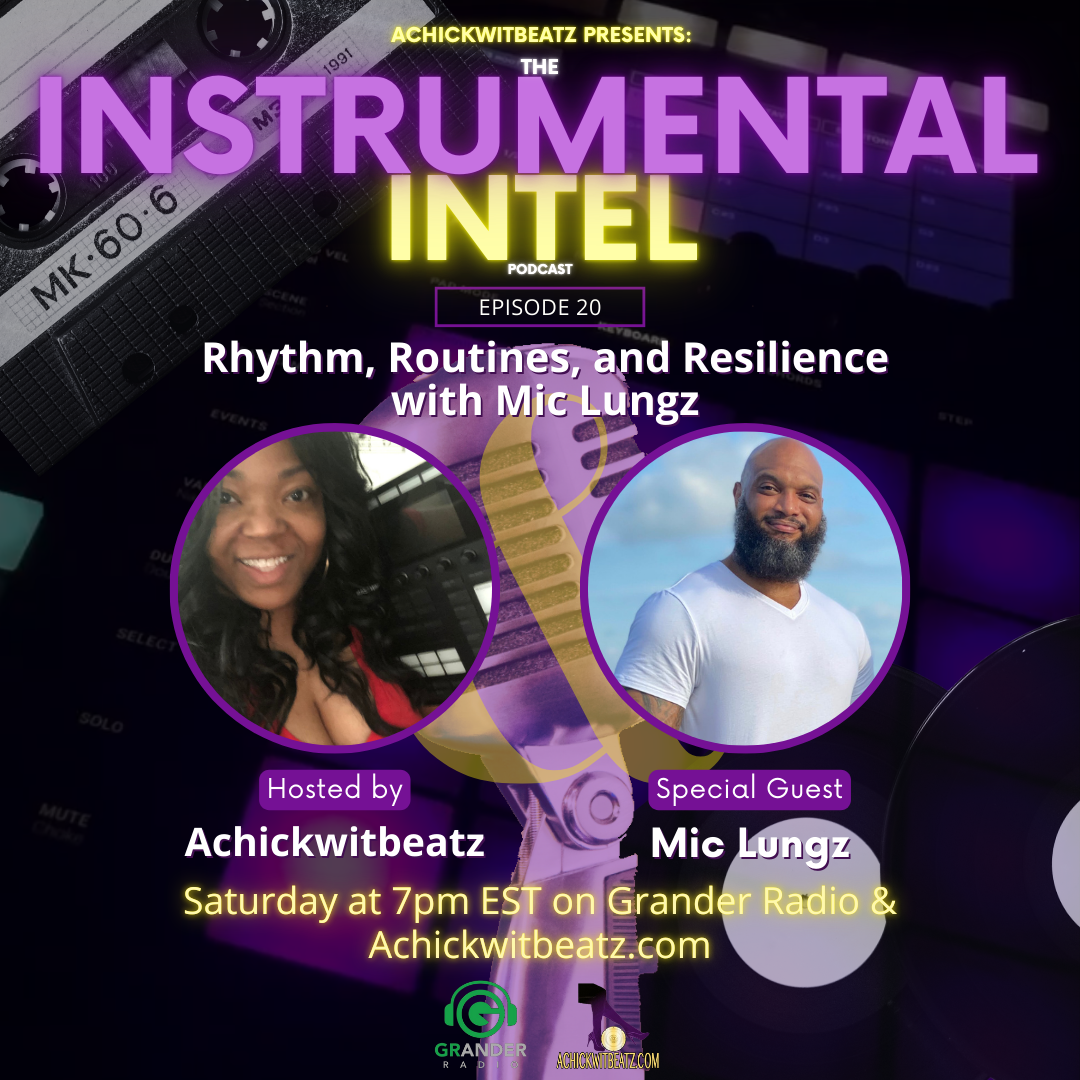 Instrumental Intel - Ep 20 Rhythm, Routines, and Resilience with Mic Lungz (9-14-24)