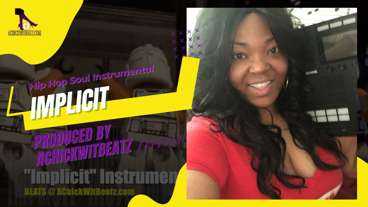 "Implicit" Instrumental by Achickwitbeatz