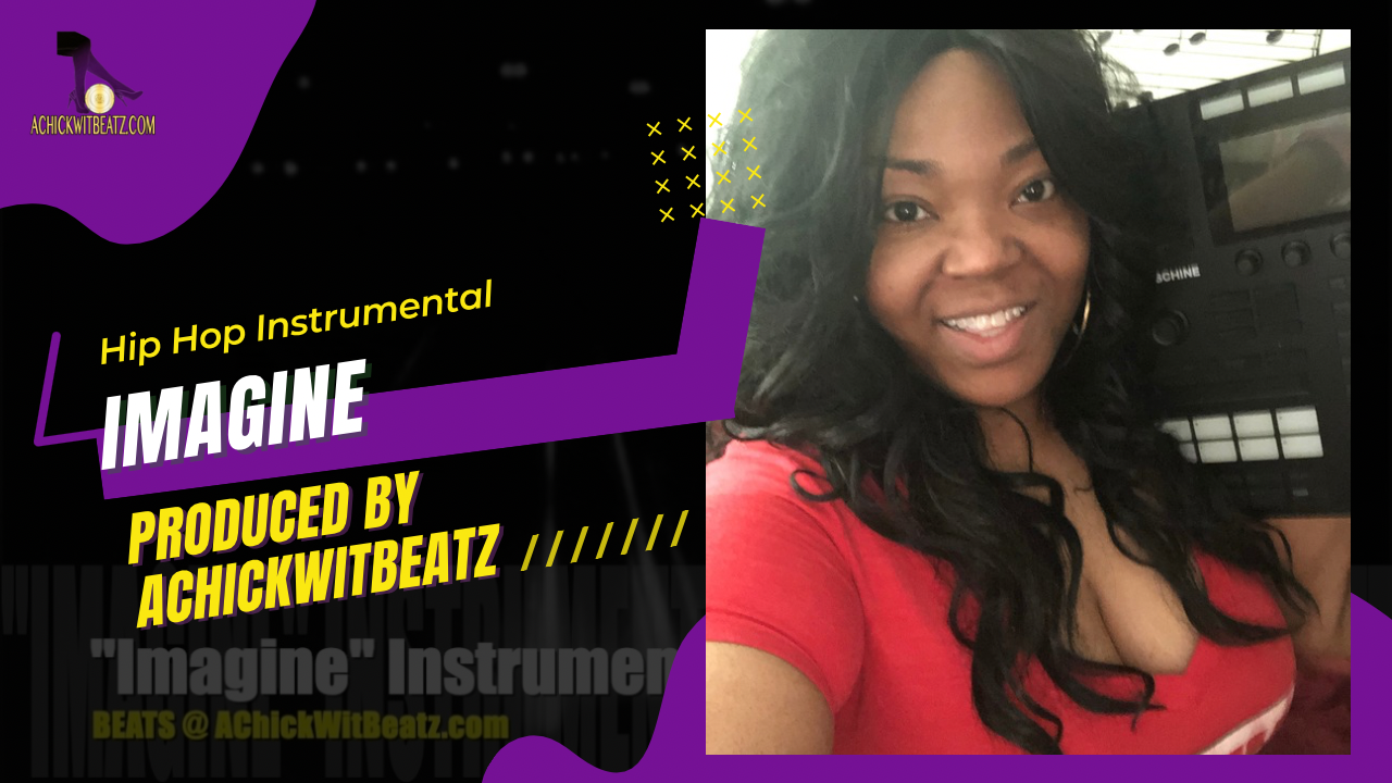 "Imagine" Instrumental by Achickwitbeatz