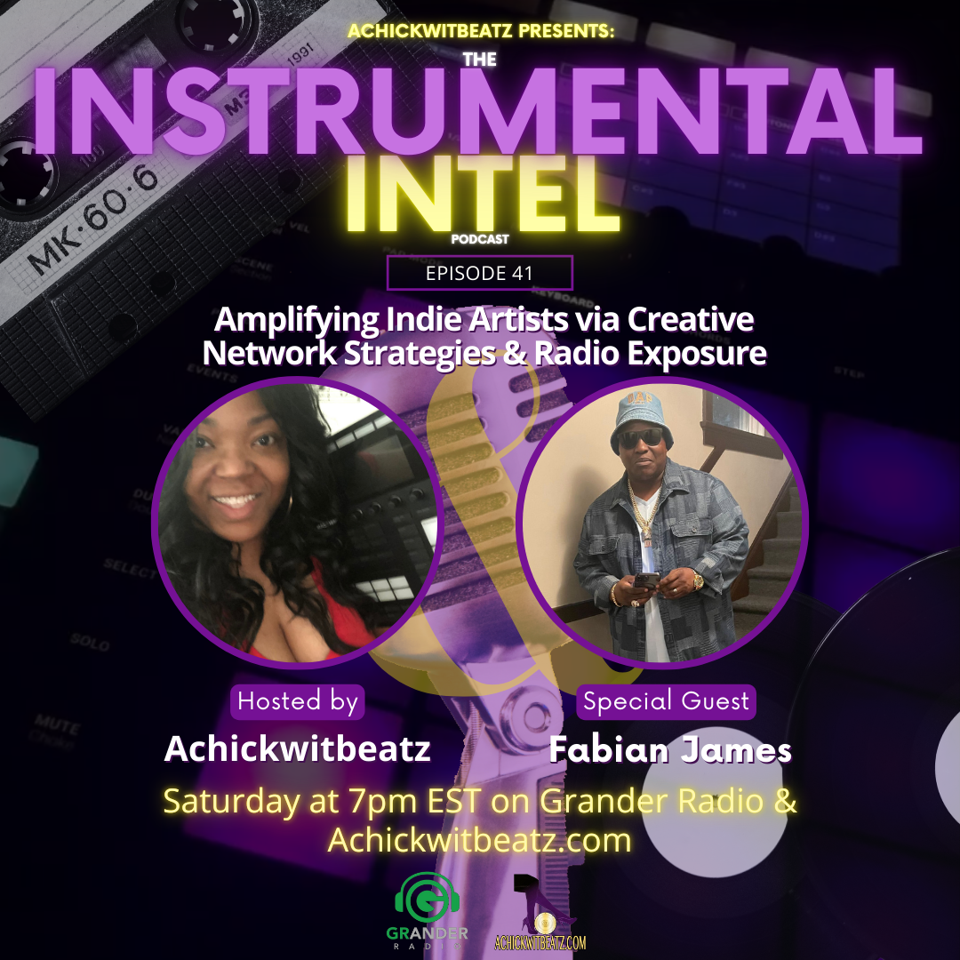 Instrumental Intel - Ep 41 Amplifying Indie Artists via Creative Network Strategies &amp; Radio Exposure with Fabian James (2-8-25)