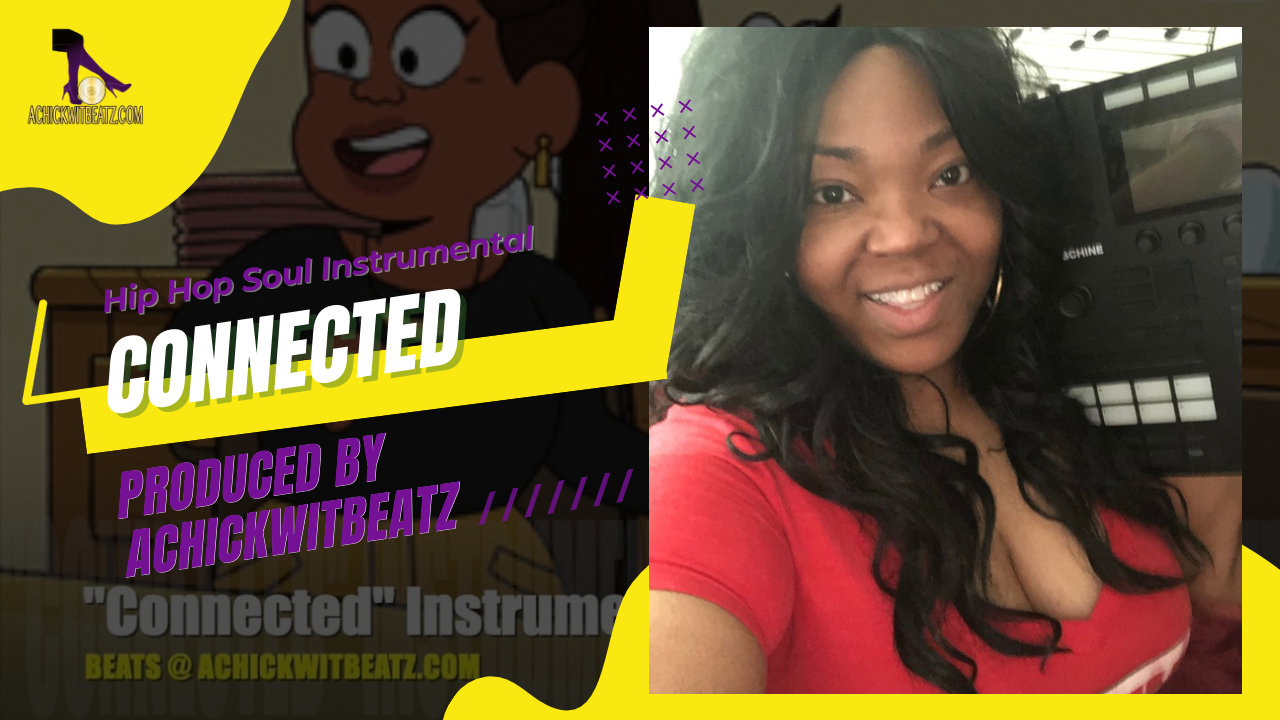 "Connected" Instrumental by Achickwitbeatz