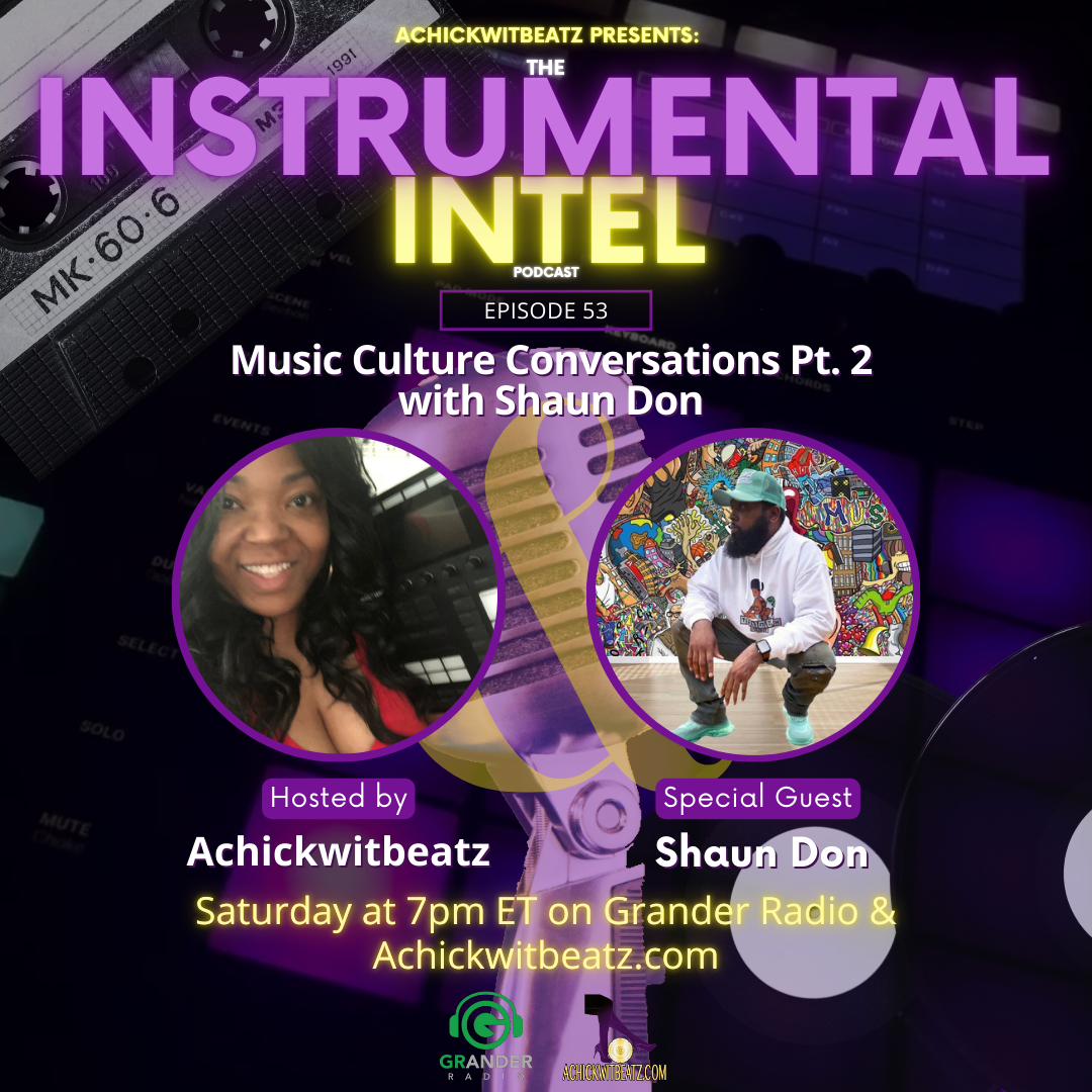 Instrumental Intel - Ep 53 Music Culture Conversations Pt. 2 with Shaun Don (5-3-25)