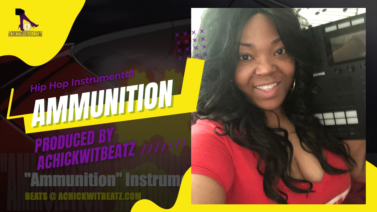 "Ammunition" Instrumental by Achickwitbeatz