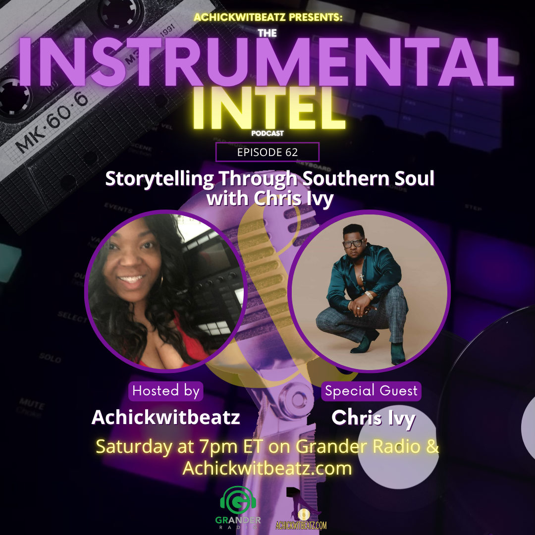 Instrumental Intel – Ep 62 Storytelling Through Southern Soul with Chris Ivy (7-5-25)