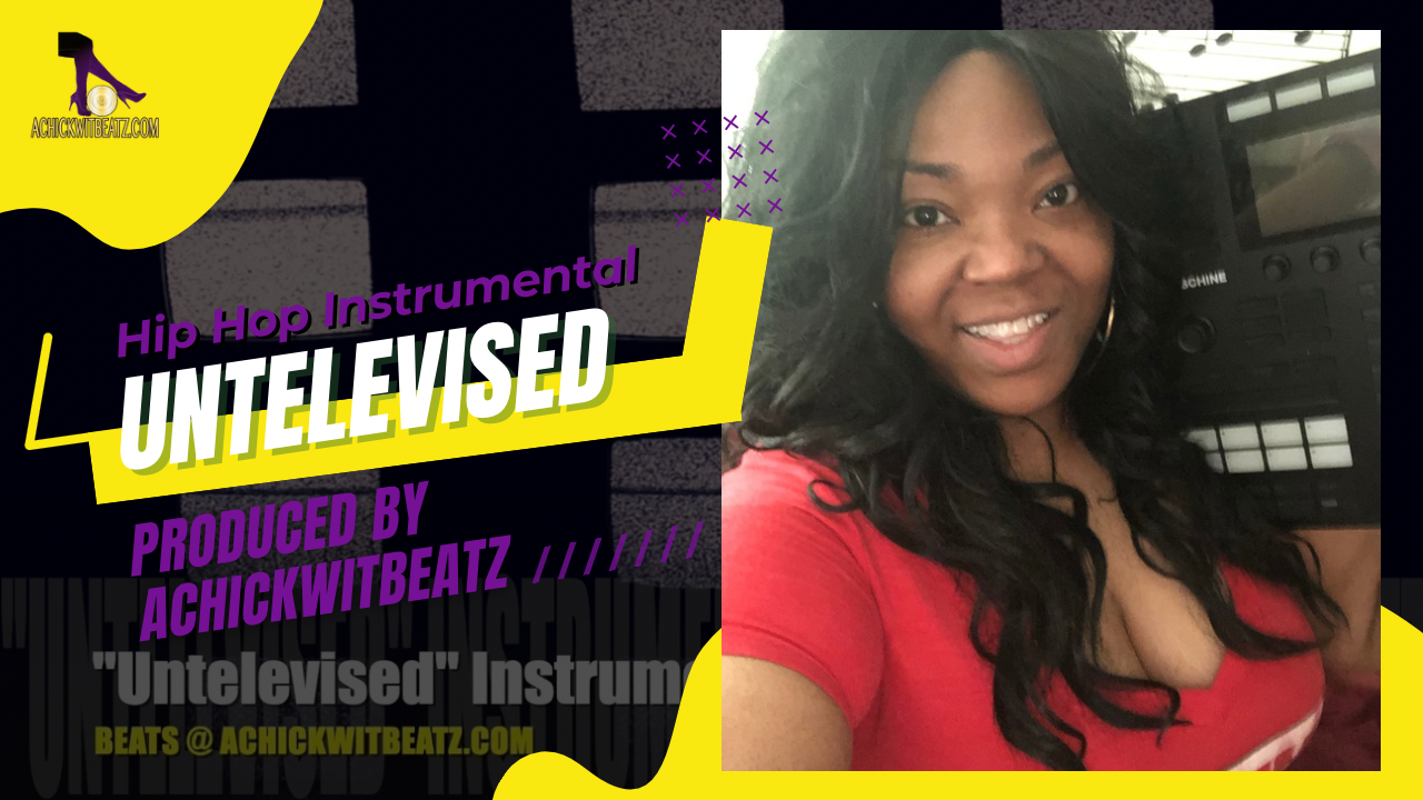 "Untelevised" Instrumental by Achickwitbeatz