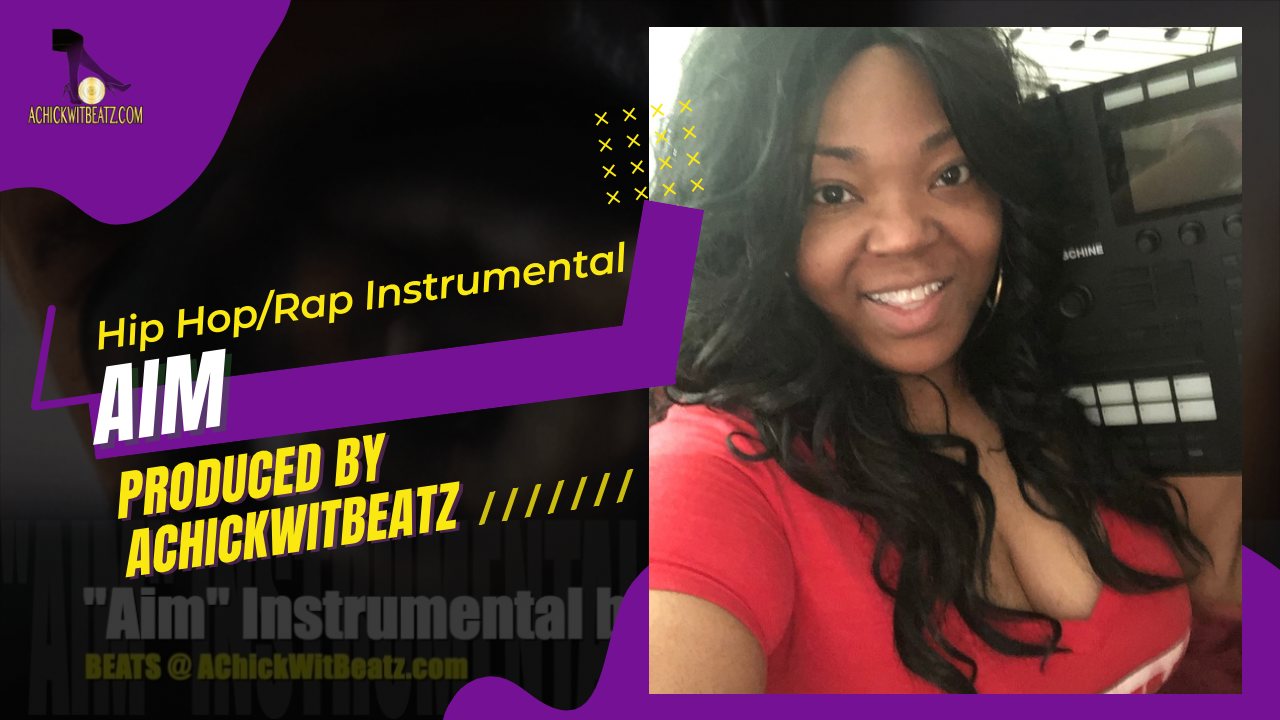 "Aim" Instrumental by Achickwitbeatz