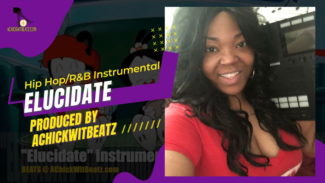 "Elucidate" Instrumental by Achickwitbeatz