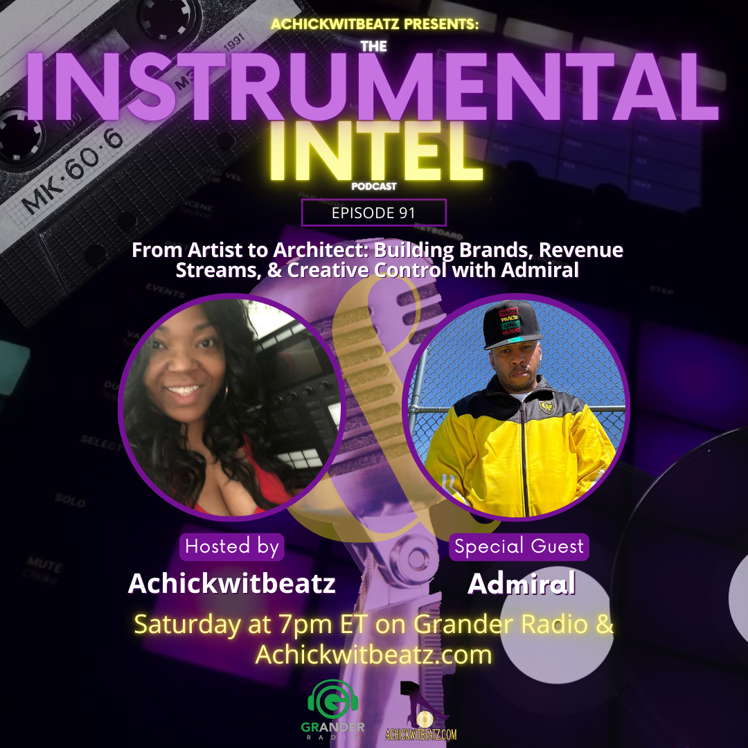 Instrumental Intel - Ep 91 From Artist to Architect: Building Brands, Revenue Streams, &amp; Creative Control with Admiral (1-24-26)