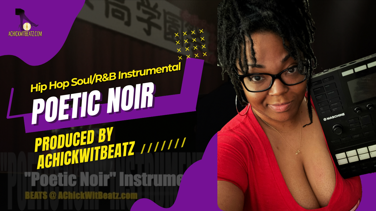 "Poetic Noir" Instrumental by Achickwitbeatz