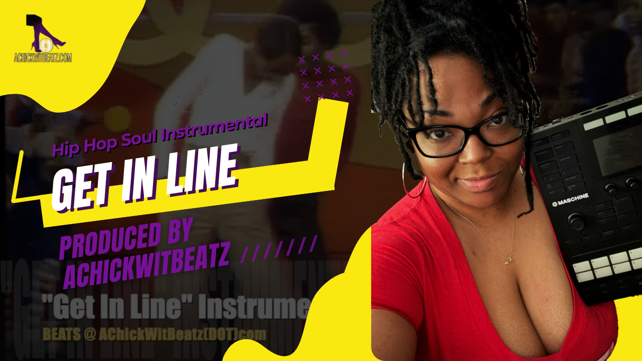 "Get In Line" Instrumental by Achickwitbeatz