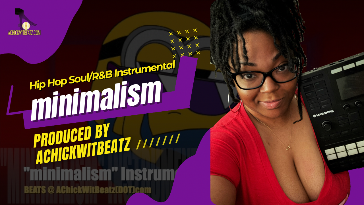 "minimalism" Instrumental by Achickwitbeatz