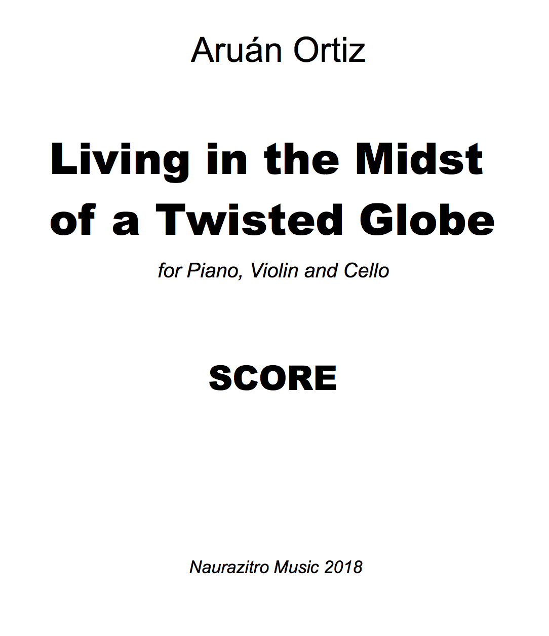 Living in the Midst of a Twisted Globe for violin, cello and piano