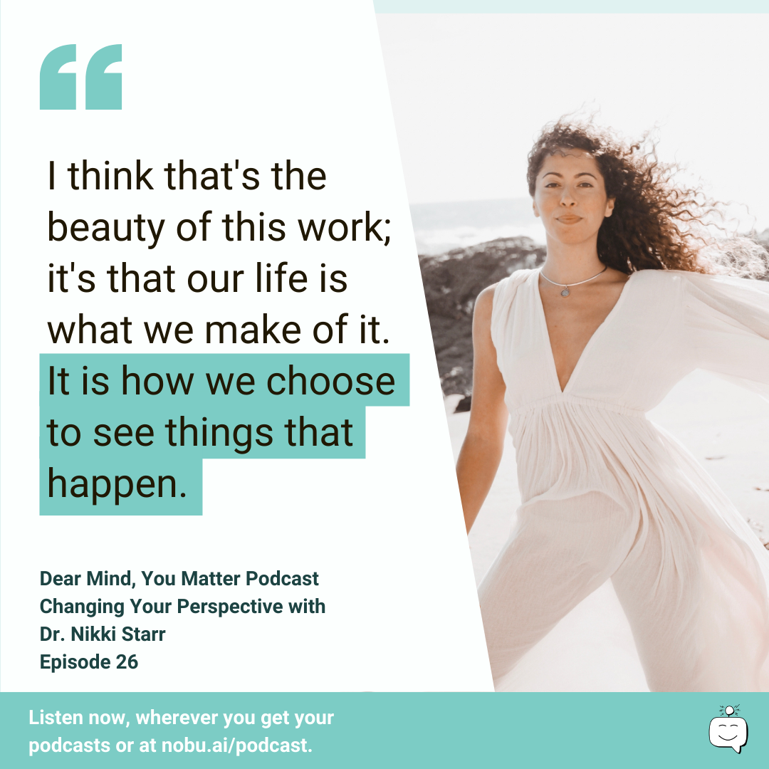 Dear Mind, You Matter Podcast Interview - Changing Your Perspective
