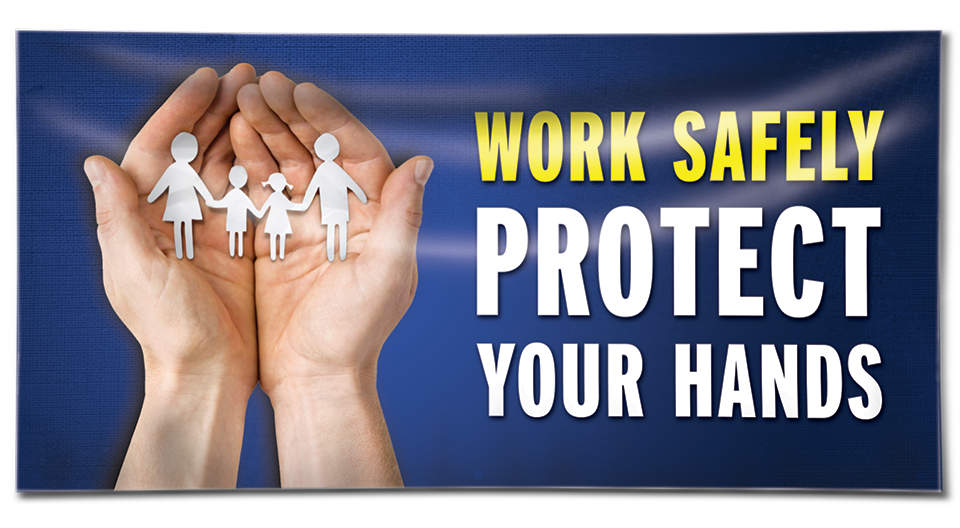 8' x 16' Safety Banner - Work Safely Protect Your Hands