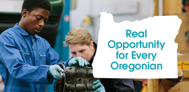 "Real Opportunity for Every Oregonian."