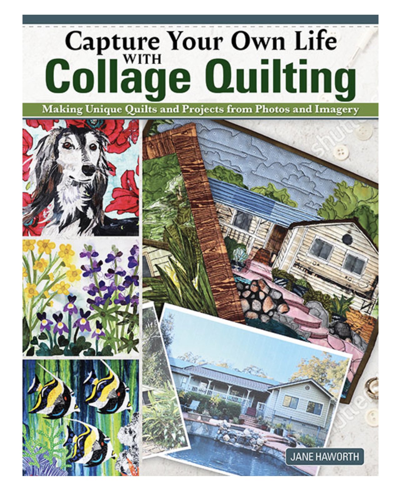 Capture your own Life with Collage Quilting Jane Haworth.jpeg