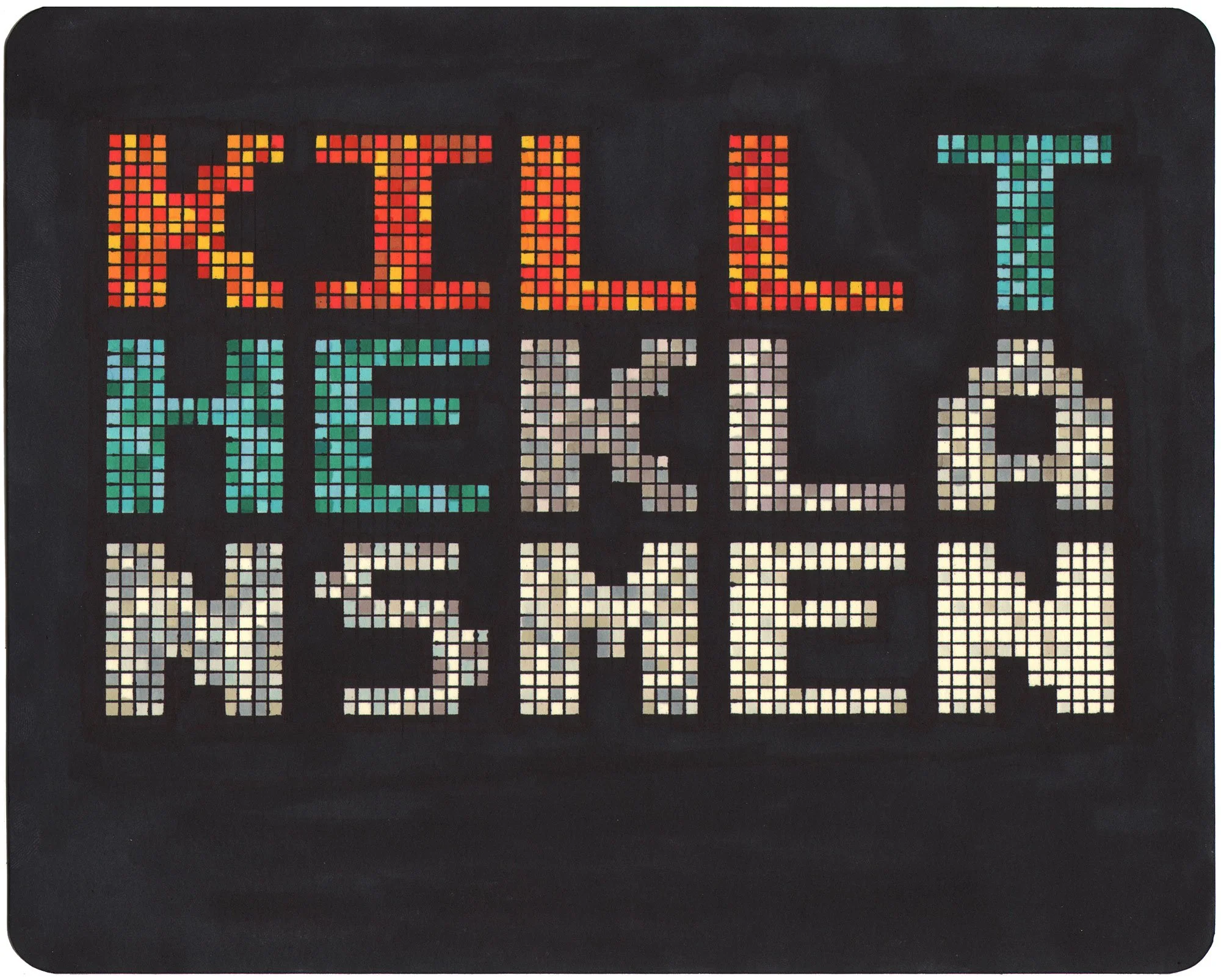  Kill the Klansmen  — permanent marker on paper, 8 x 10 inches, 2010