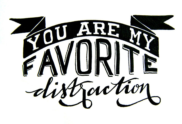 you+are+my+favorite+distraction.jpg