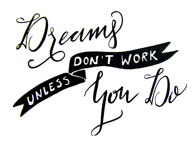 Dreams+don%2527t+work+unless+you+do.jpg