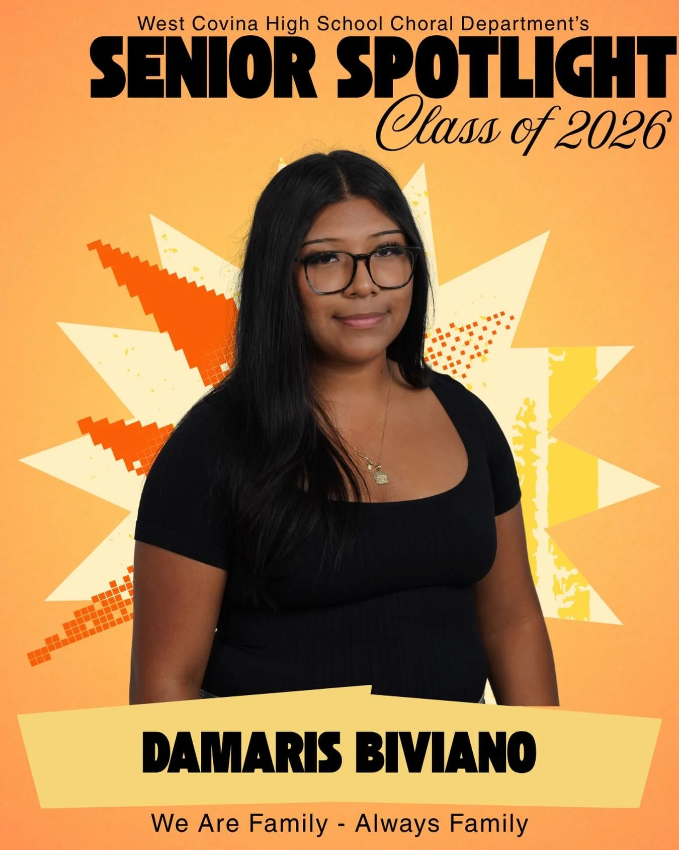 Damaris Biviano 
Class of 2026 | West Covina High School Choral Department

Celebrating our incredible seniors as they prepare for their next great chapters! Today, we honor our Class of 2026 singers for their dedication, artistry, and the profound i