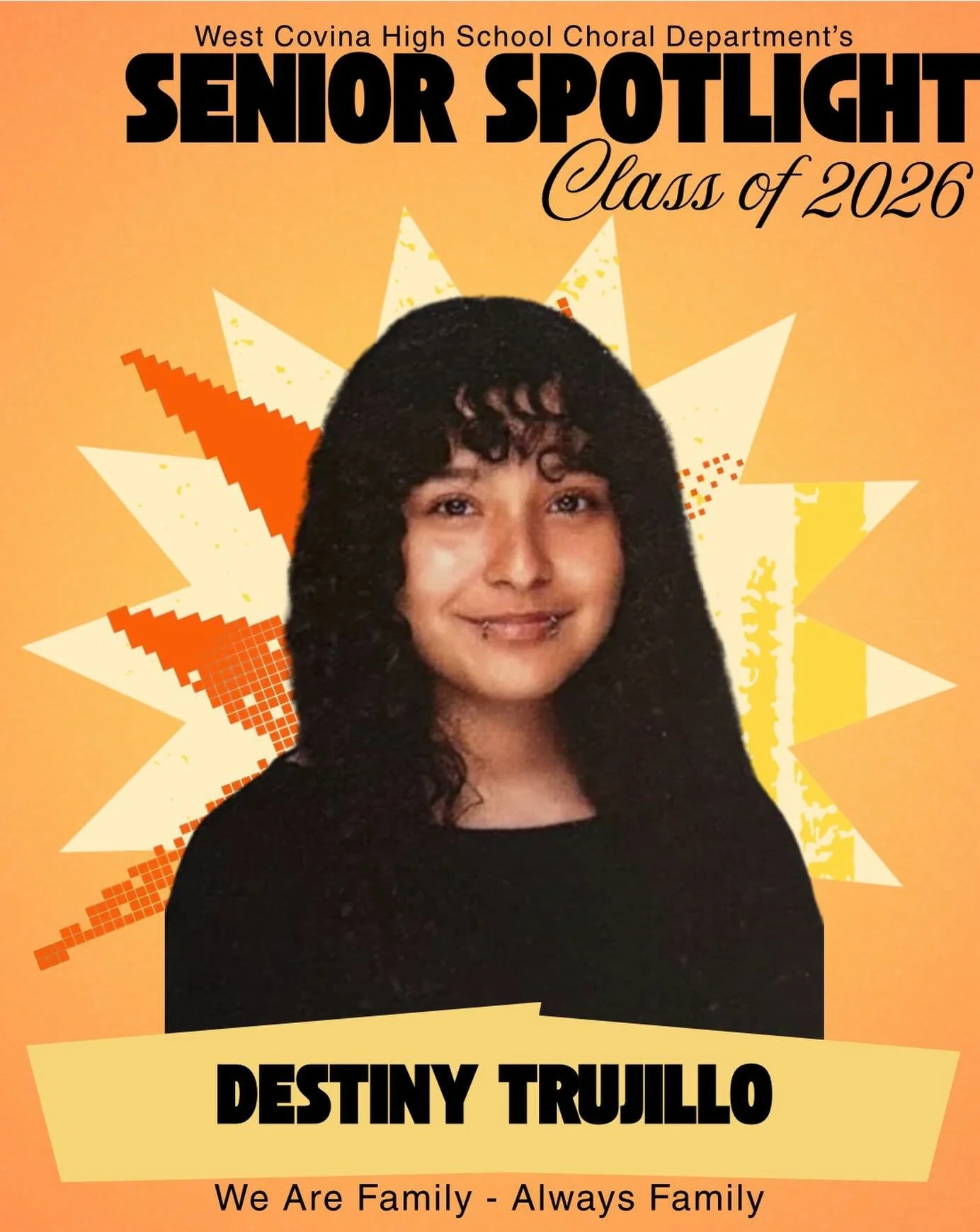 Destiny Trujillo
Class of 2026 | West Covina High School Choral Department

Celebrating our incredible seniors as they prepare for their next great chapters! Today, we honor our Class of 2026 singers for their dedication, artistry, and the profound i