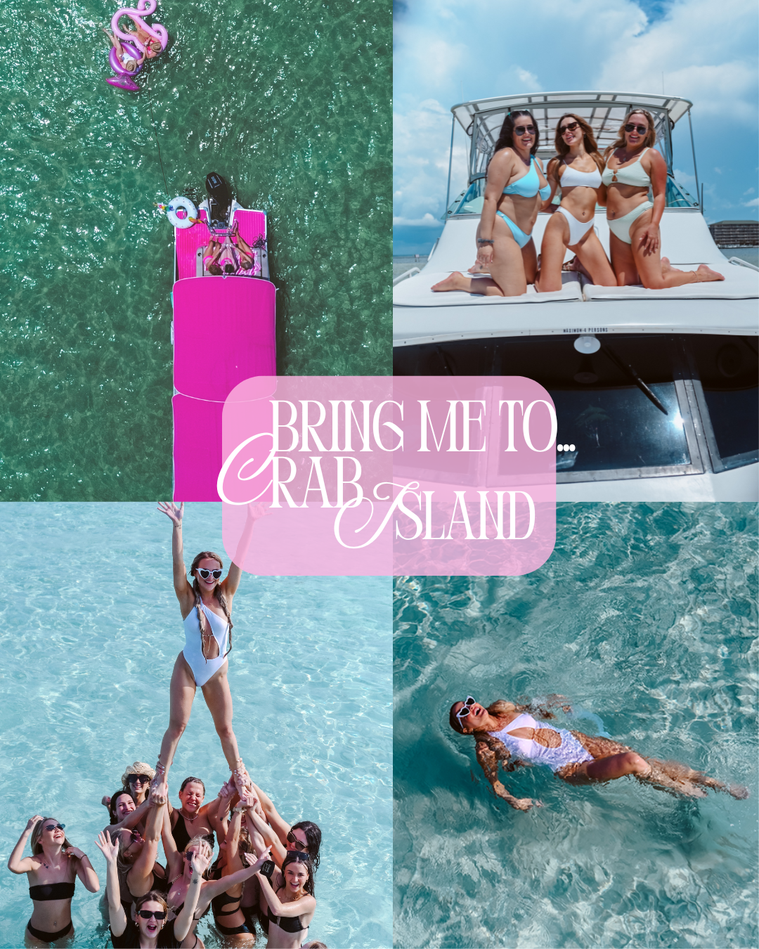 Collage of four images featuring women in swimsuits enjoying a day on Crab Island: on a pink float on the water, on a yacht, jumping into the water, and swimming. Text overlay says "Bring me to Crab Island."