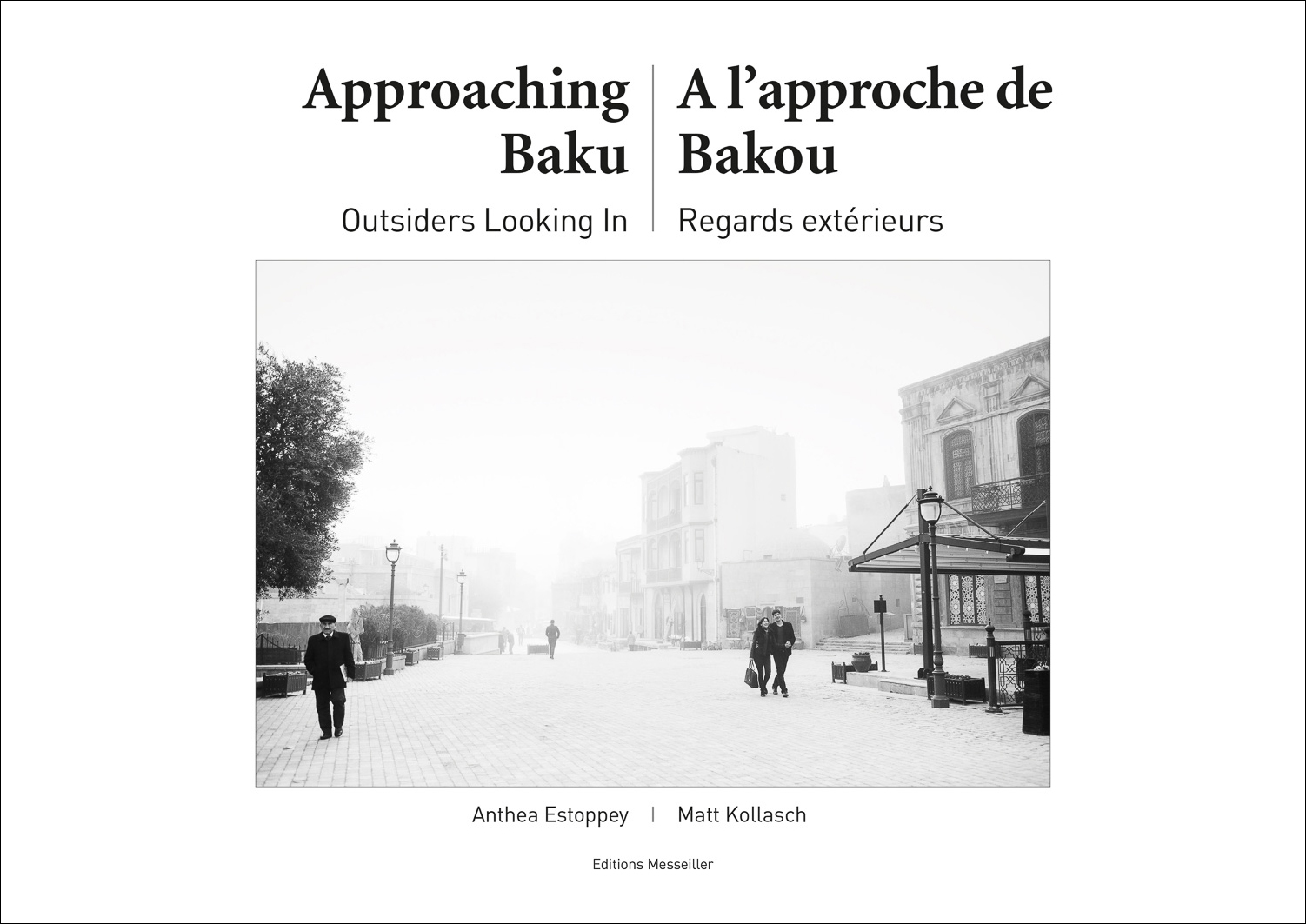  Approaching Baku (book) Written by Anthea Estoppey with intro and photographs by Matt Kollasch Editions Messeiller. Neuchâtel, Switzerland 2016 