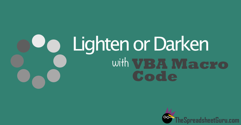 Vba Code To Lighten Or Darken Fill Colors In Excel The
