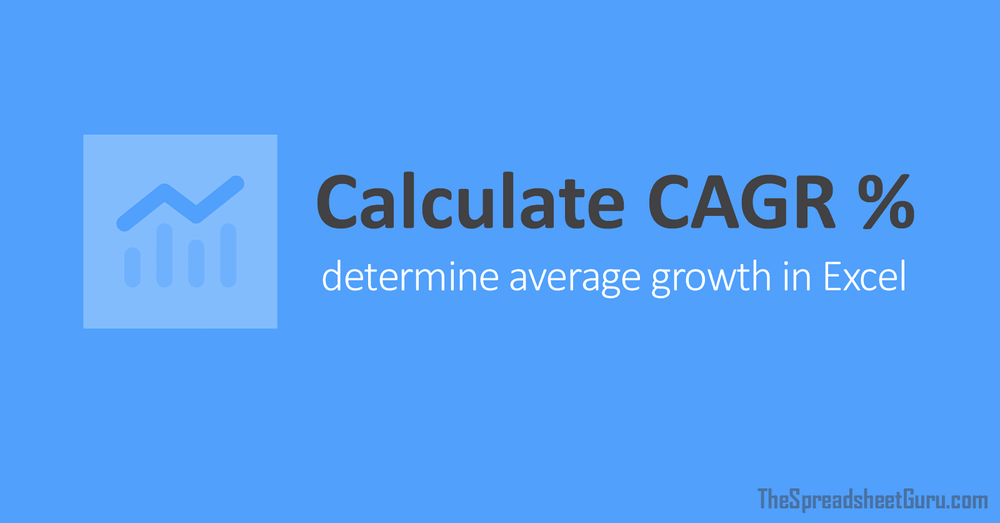 How To Calculate A CAGR In Excel (Correctly)