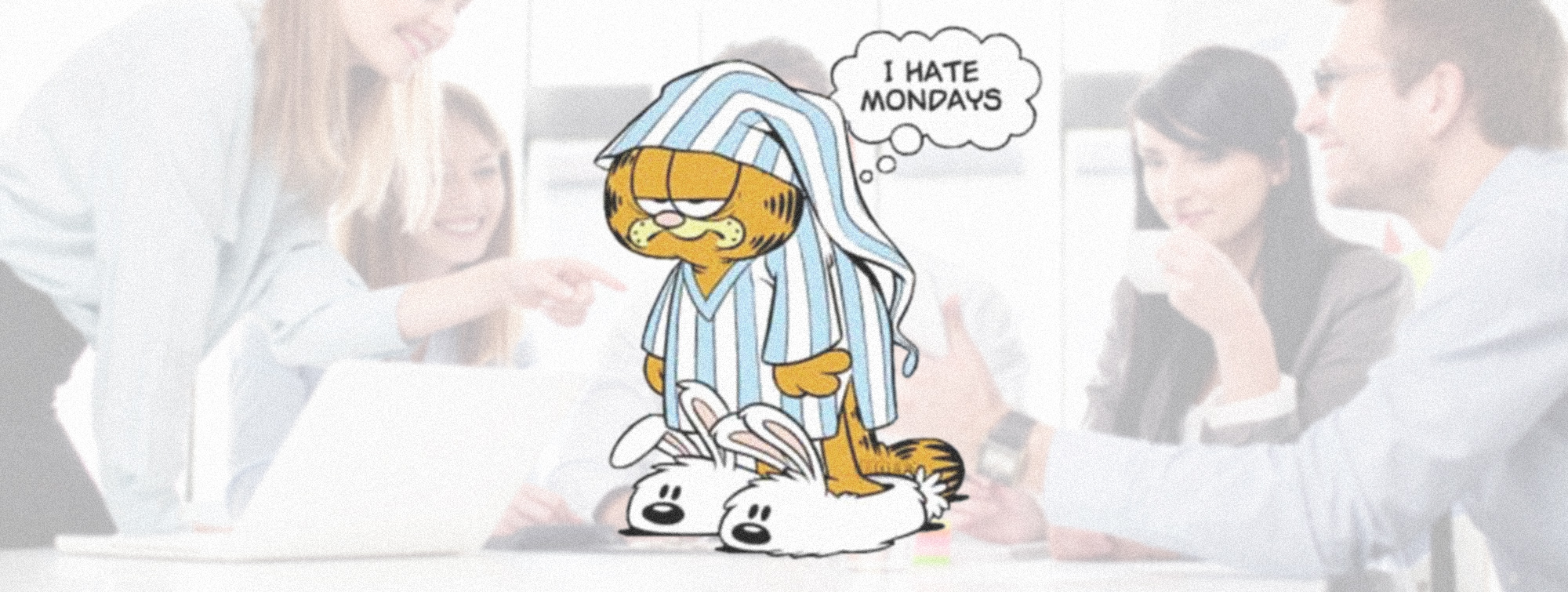 Material to ease your Mondayitis.