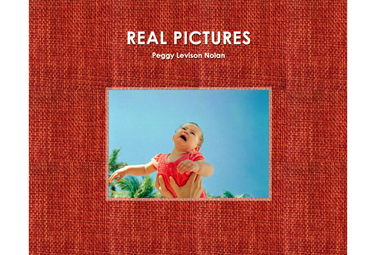 Real Pictures: Tales of a Badass Grandma by Peggy Nolan