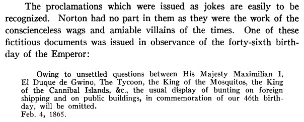 From Robert E. Cowan, "Norton I: Emperor of the United States and Protector of Mexico," in California Historical Society Quarterly , vol. II, no. 3, October 1923. (Digital copy at JSTOR.)