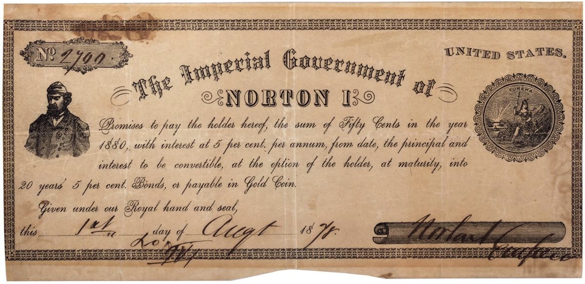   Emperor Norton bond for 50 cents, signed and dated 1 August 1878.  The bond features the same engraving of the Emperor that appeared on all his bonds dating to at least 1871. (To view an 1871 bond that is in the collection of the Wells Fargo Museum