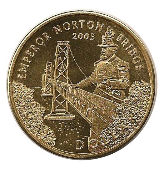    Gay Dollar , 2005 (reverse side).  Designed and minted by GayDollarSF to commemorate the 40th anniversary of the founding of the Imperial Court by drag performer Jose Sarria (1922–2013), the first openly gay person to run for public office in the 