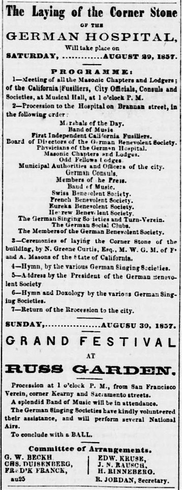 Ad for German Benevolent Society events surrounding the laying of the cornerstone of the German Hospital , Daily Alta California , 25 August 1857. Source: California Digital Newspaper Collection .