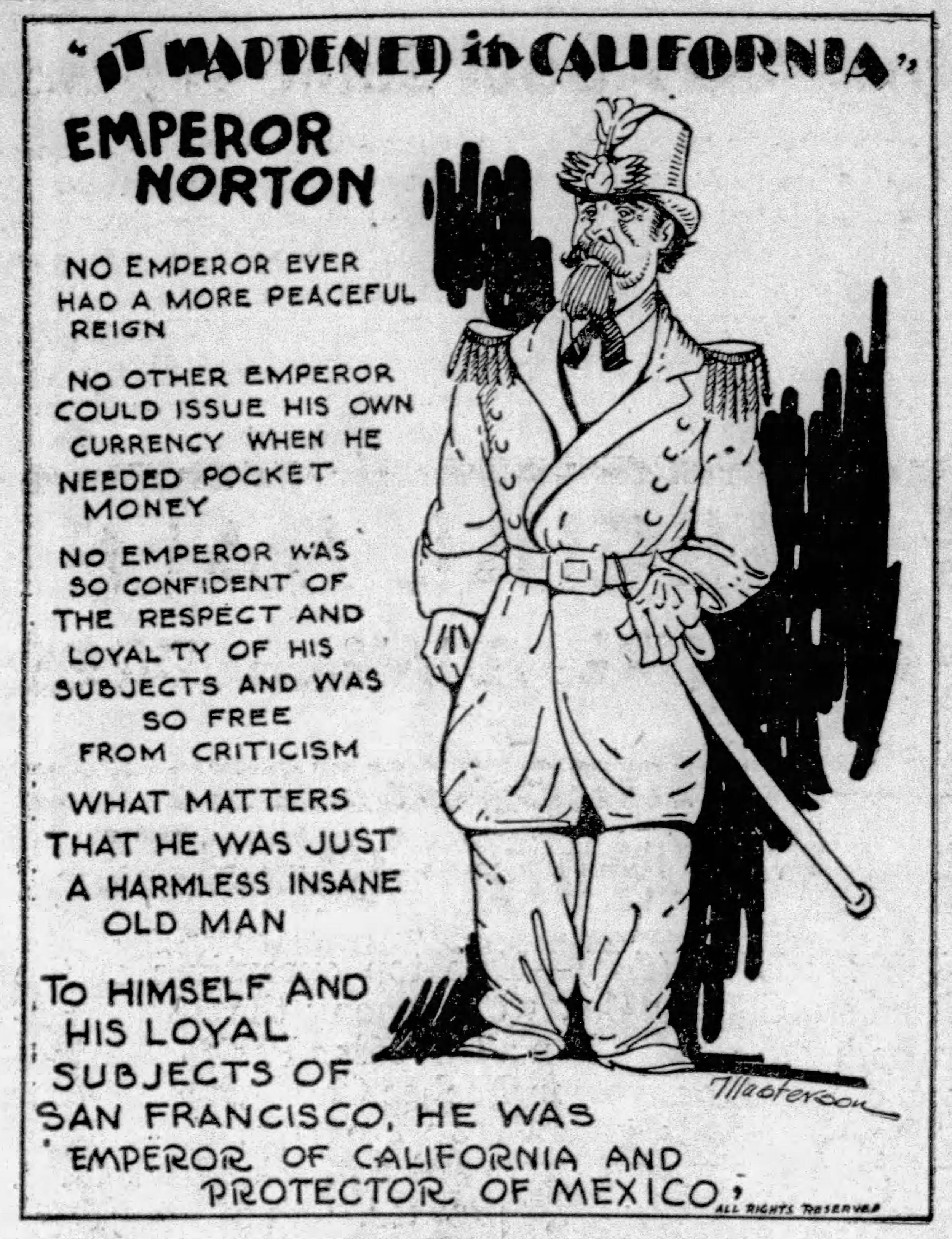  Illustration of Emperor Norton, 1949, by James W. Masterson (1894–1970).  For “It Happened in California” feature,  Redwood City Tribune , 9 September 1949. p. 2. Source: Newspapers.com [Added 5.30.2023] 
