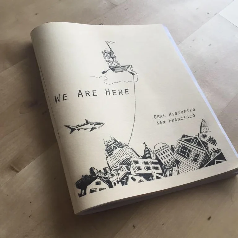 We Are Here: Oral Histories San Francisco