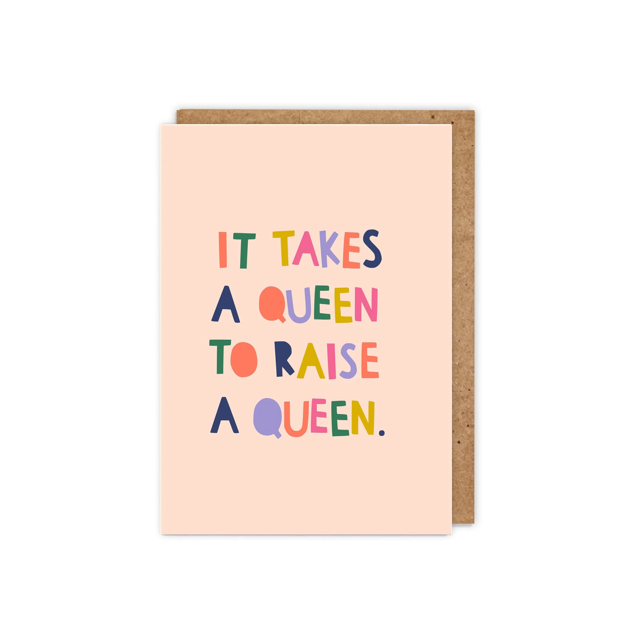 It-takes-a-queen-to-raise-a-queen-card.png