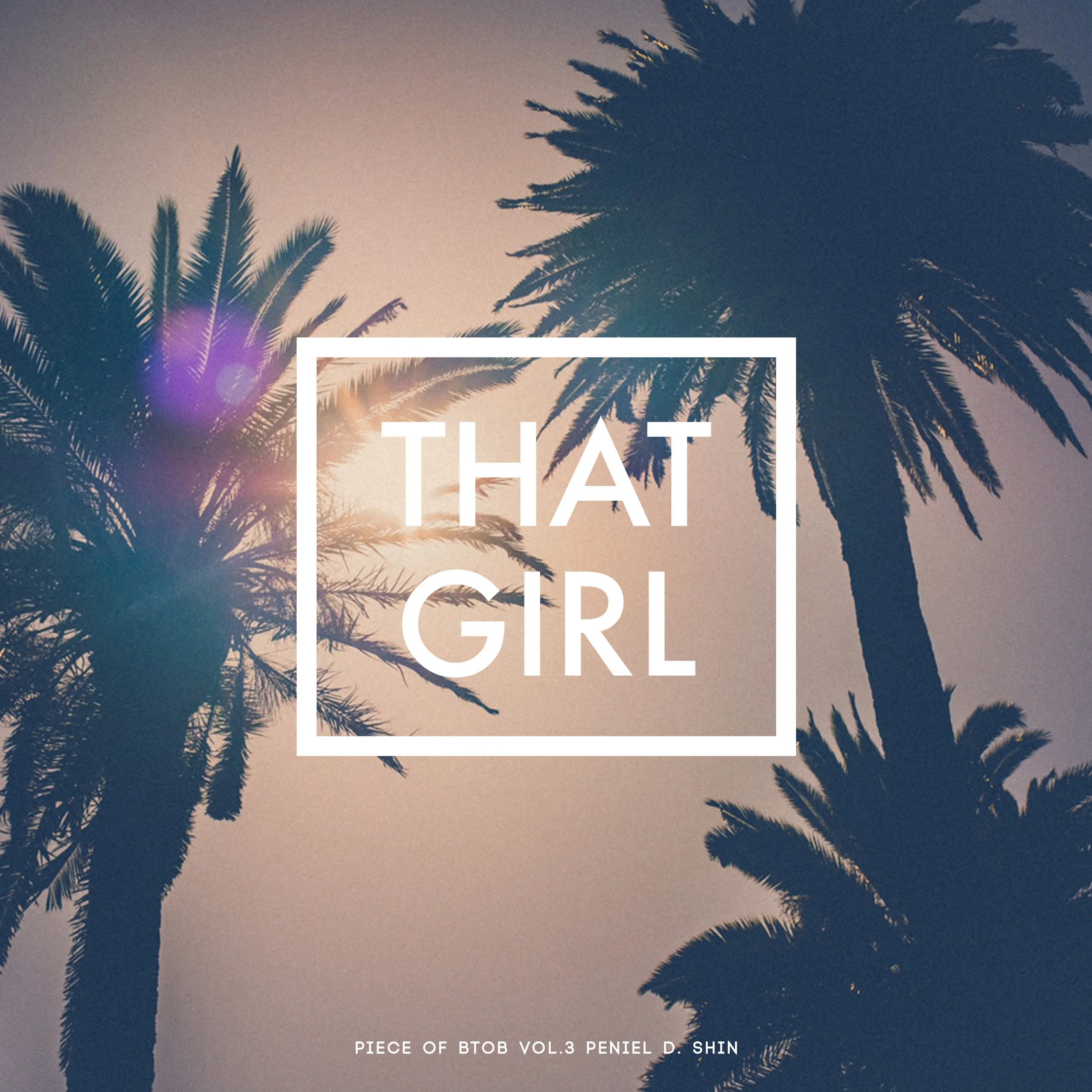 Artist: Peniel D. Shin Song: That Girl Album: Piece of BTOB Vol. 3