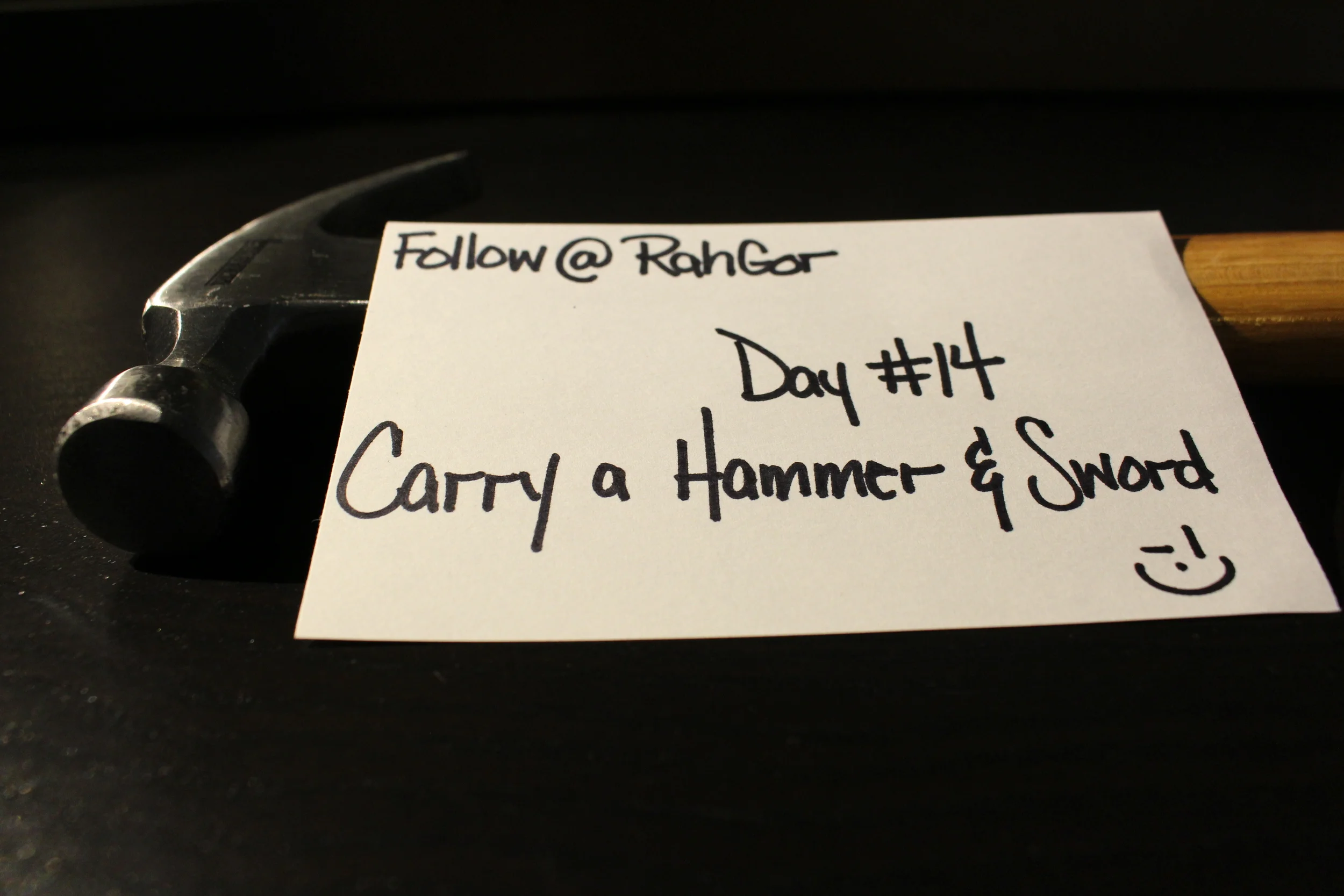 Carry a Hammer and Sword (Day 14 of 21 Days of Greatness)