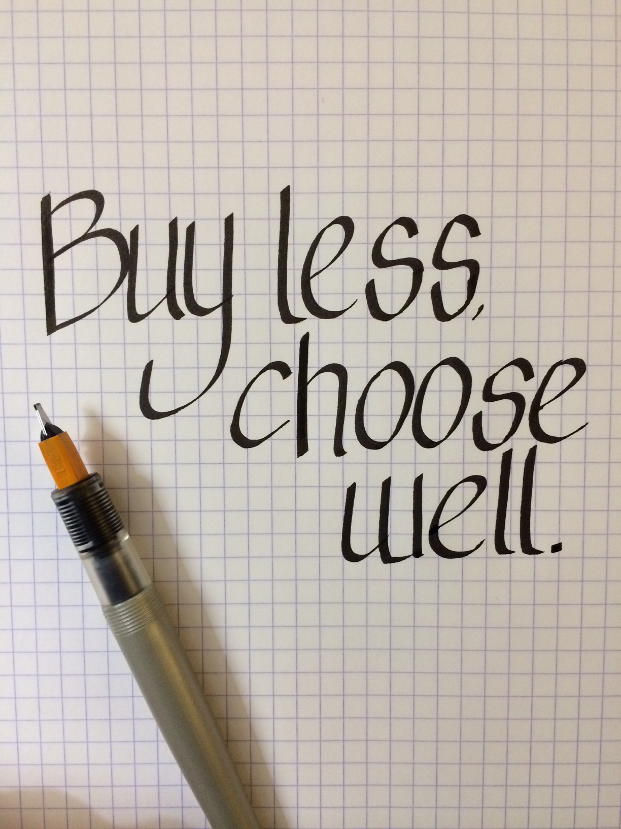 Buy less, choose well.